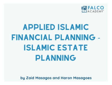 APPLIED ISLAMIC FINANCIAL PLANNING – ISLAMIC ESTATE PLANNING